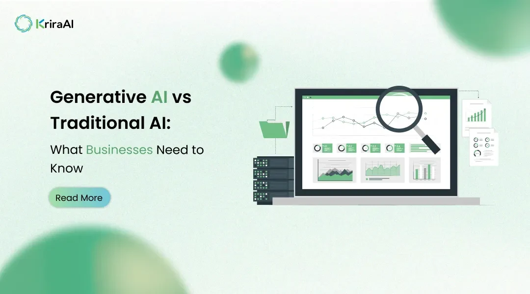 Generative AI vs Traditional AI: What Businesses Need to Know
