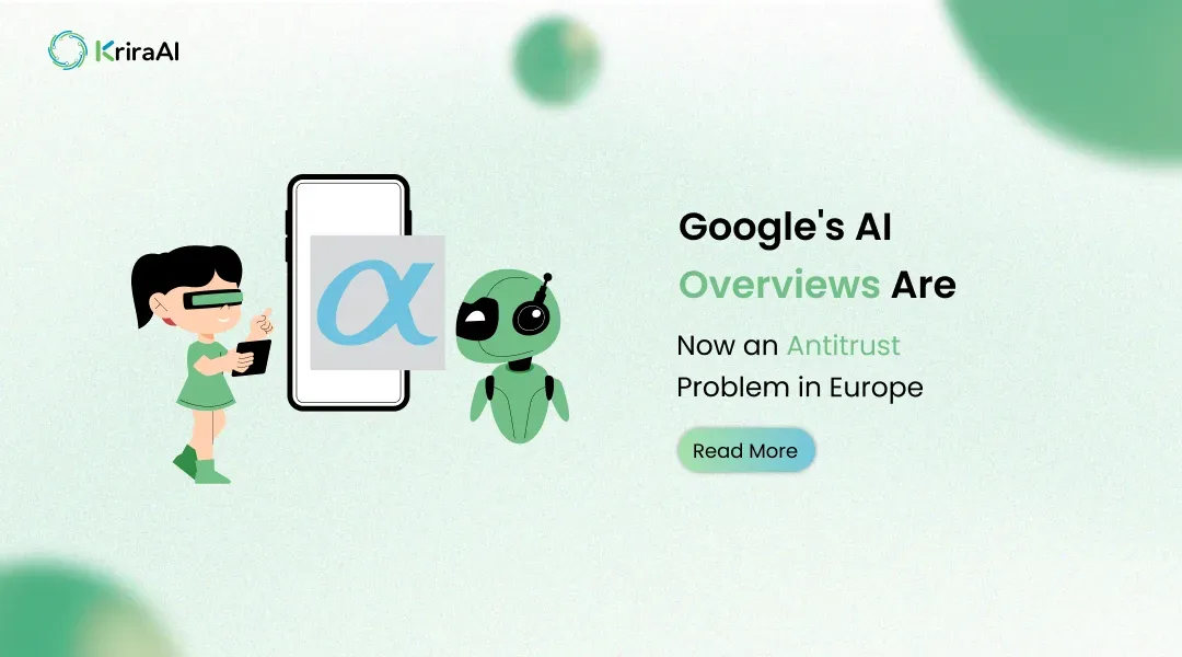 Google's AI Overviews Are Now an Antitrust Problem in Europe
