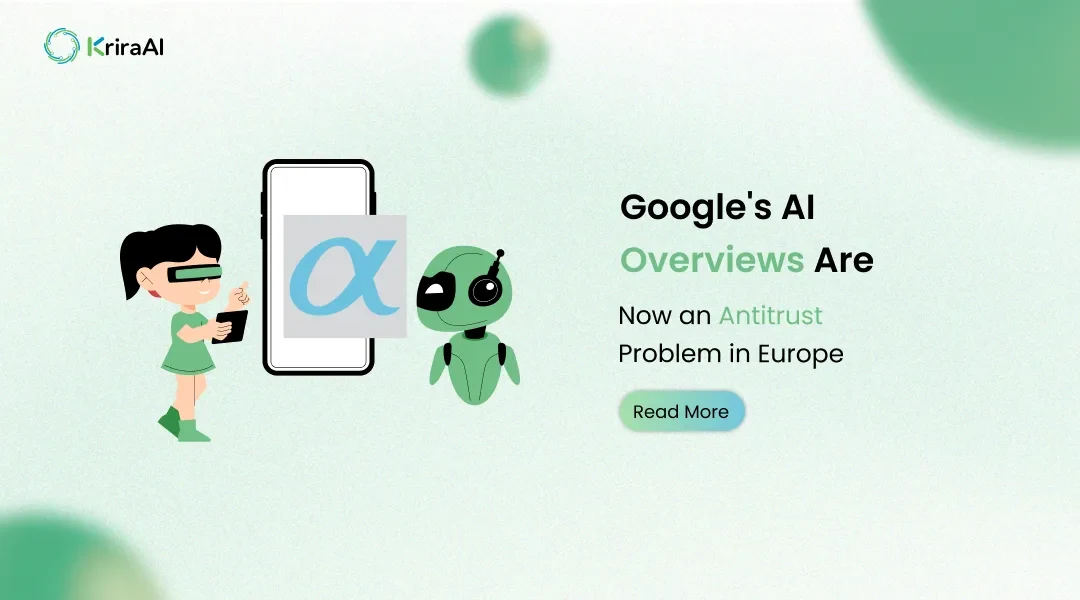 Google's AI Overviews Are Now an Antitrust Problem in Europe