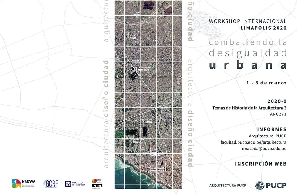 Workshop Internacional Limapolis 2020: "Combatiendo la desigualdad urbana. Arquitectura, diseño y ciudad”