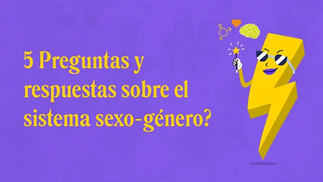 Cinco preguntas y respuestas sobre el sistema sexo género