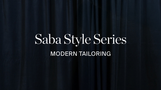 SABA Style Series: Modern Tailoring