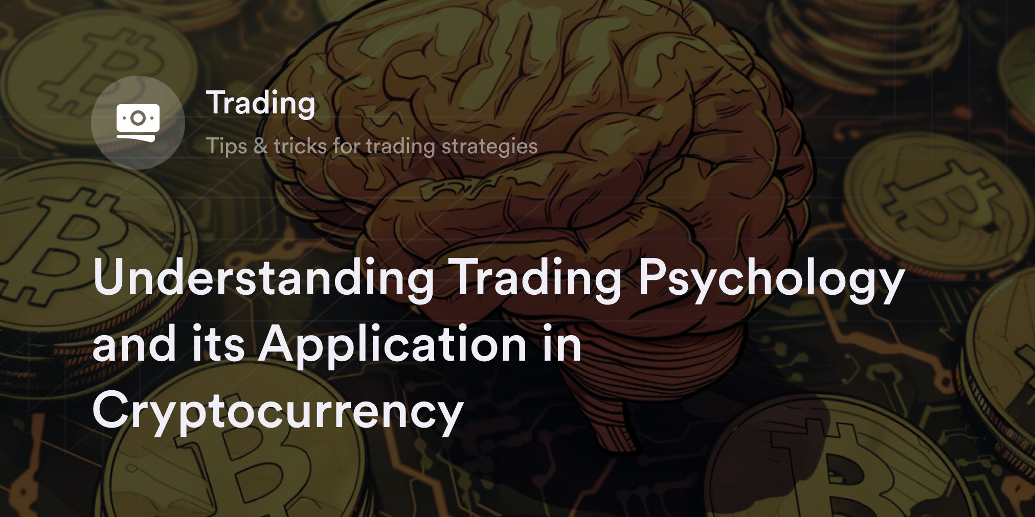 Understanding Trading Psychology And Its Application In Cryptocurrency