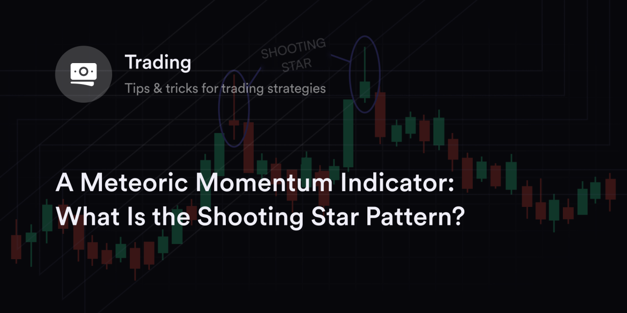 A Meteoric Momentum Indicator: What Is the Shooting Star Pattern?