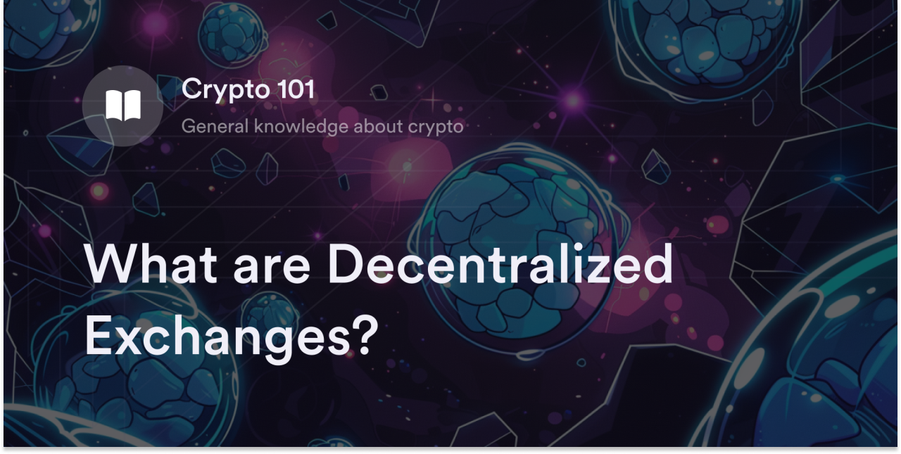 What are Decentralized Exchanges?
