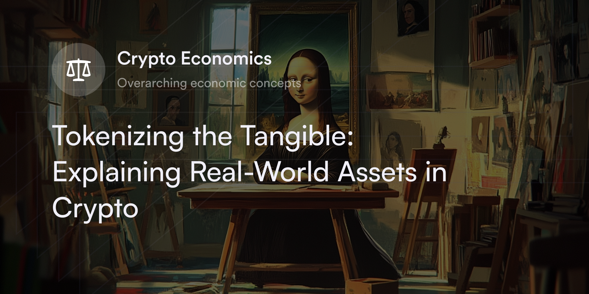 Tokenizing the Tangible: Explaining Real-World Assets in Crypto