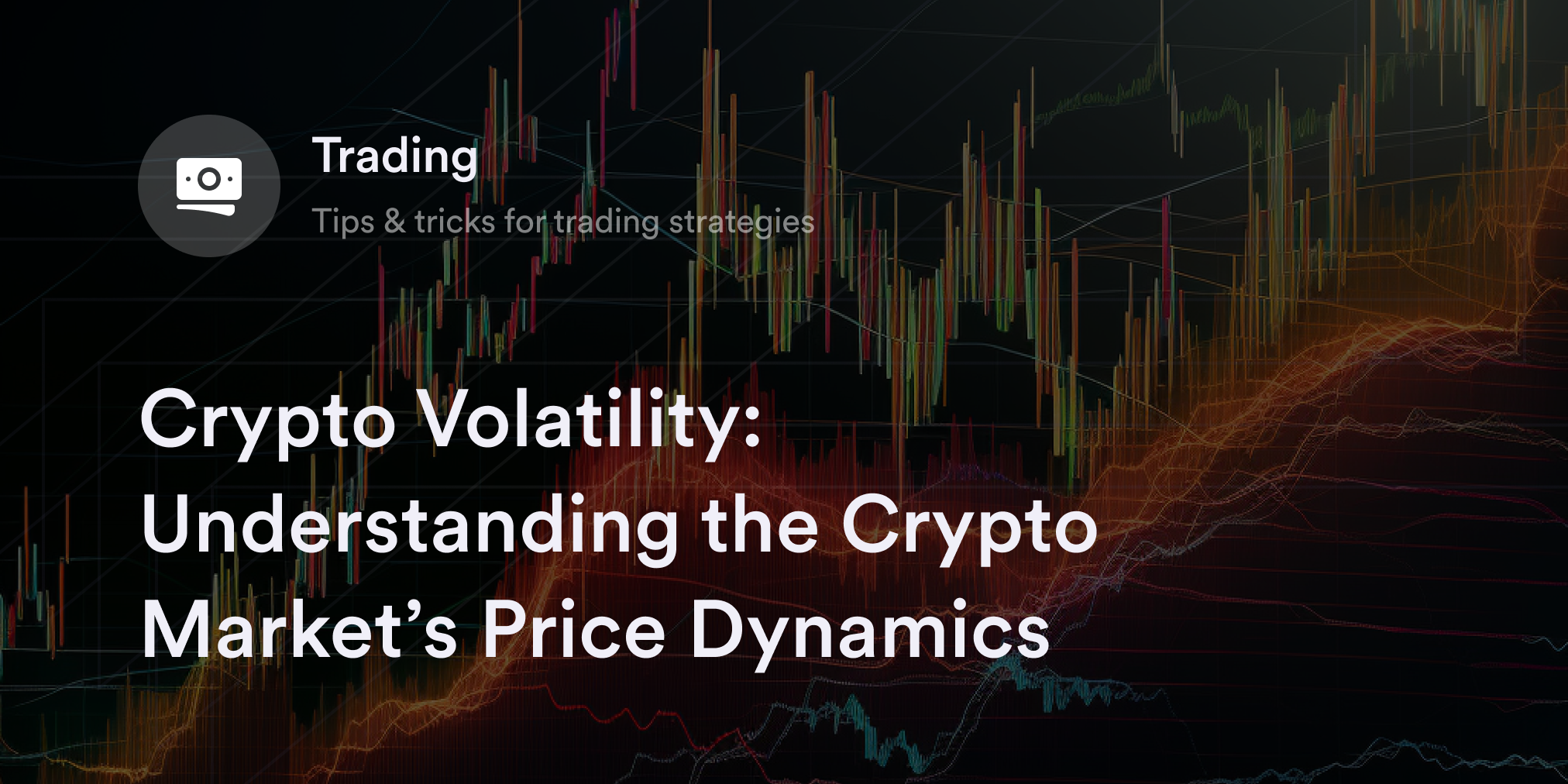 Crypto Volatility: Understanding The Crypto Market’s Price Dynamics ...