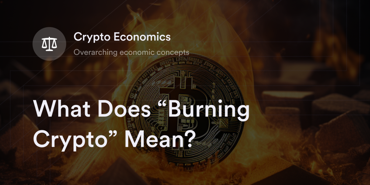 What Does Burning Crypto Mean