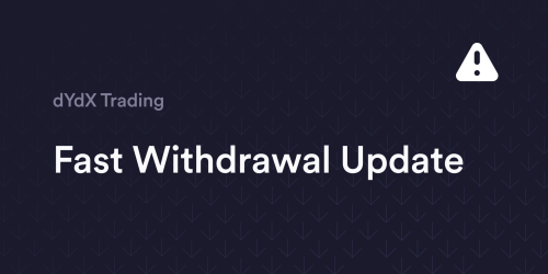 Fast Withdrawal Update