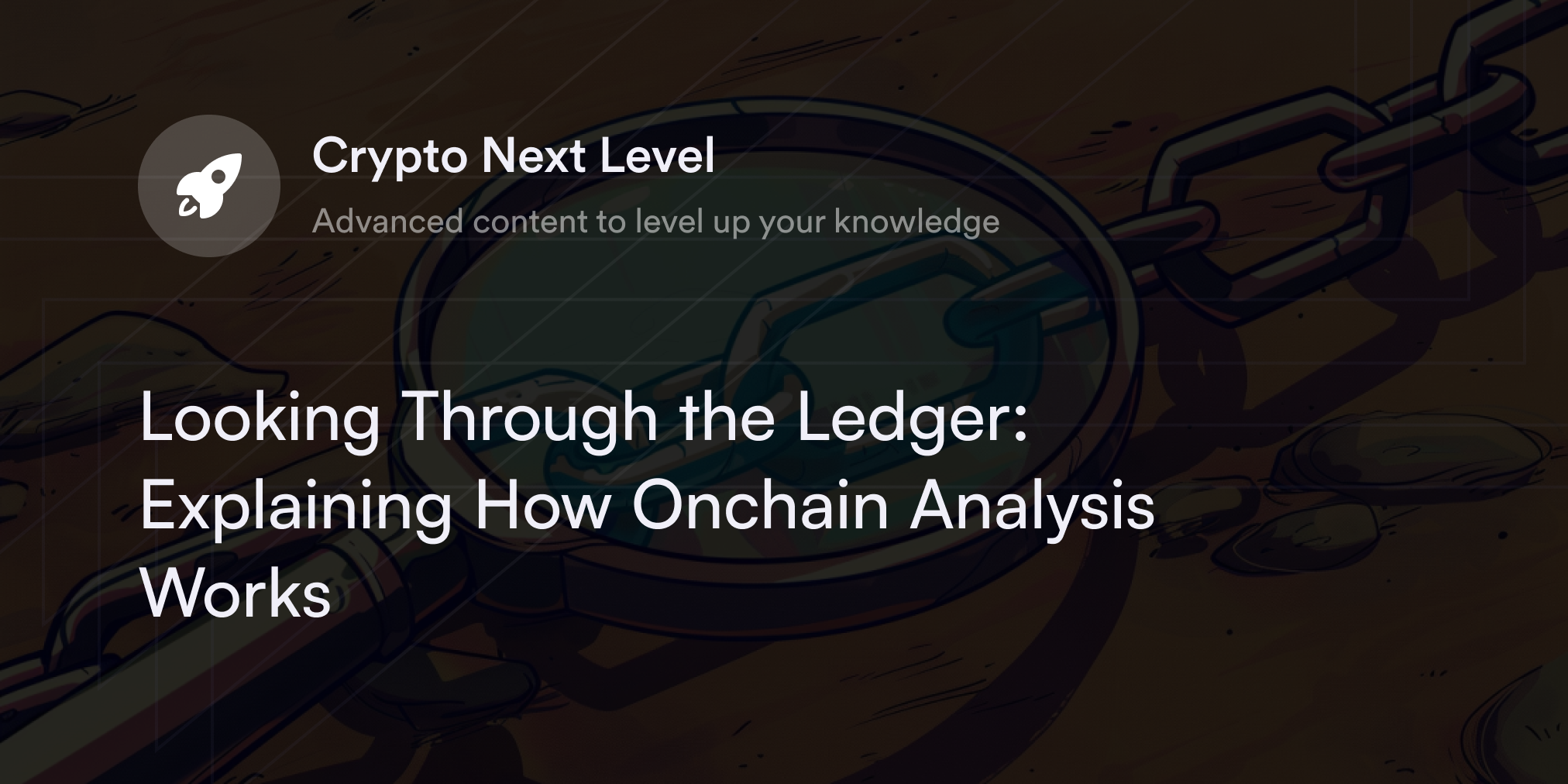 Looking Through the Ledger: Explaining How Onchain Analysis Works