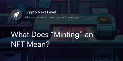 What Does Minting an NFT Mean