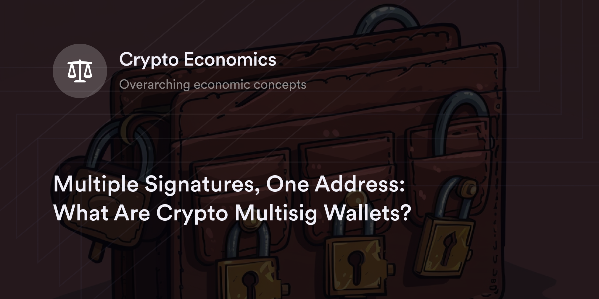 Multiple Signatures, One Address: What Are Crypto Multisig Wallets?