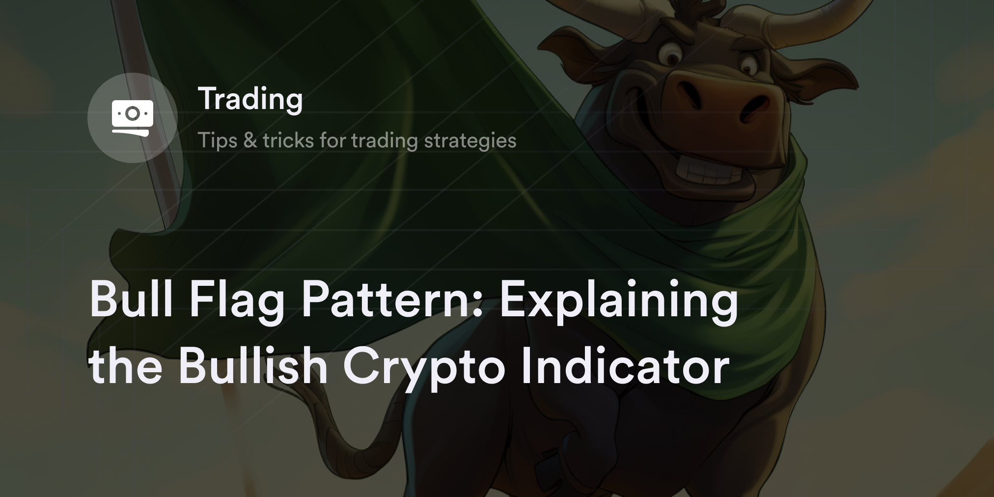 Bull Flag Pattern: Explaining the Bullish Crypto Indicator - dYdX