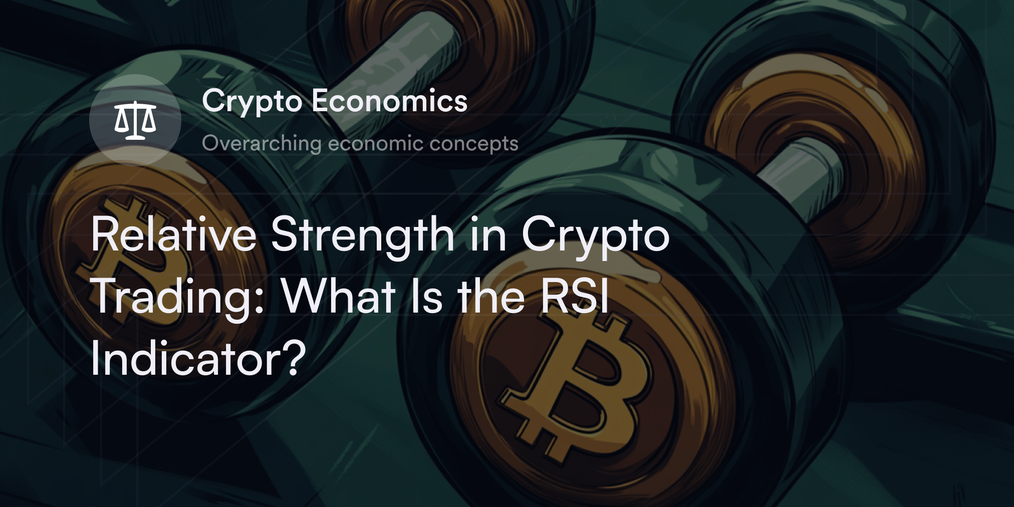 Relative Strength in Crypto Trading: What Is the RSI Indicator?