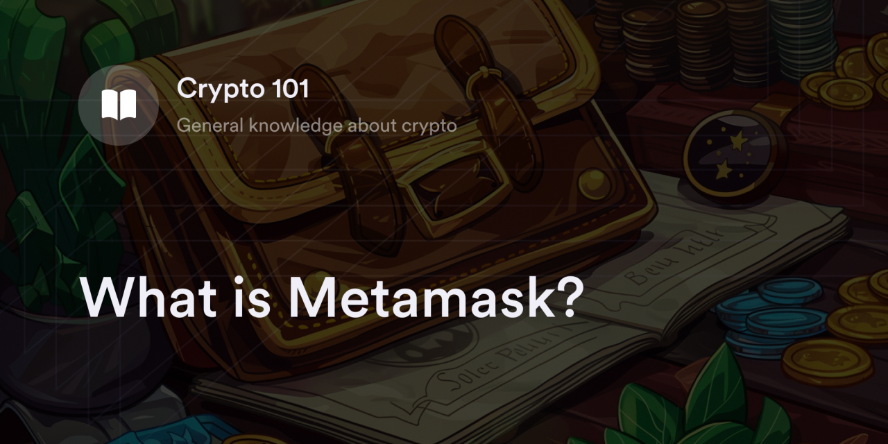 What is Metamask?