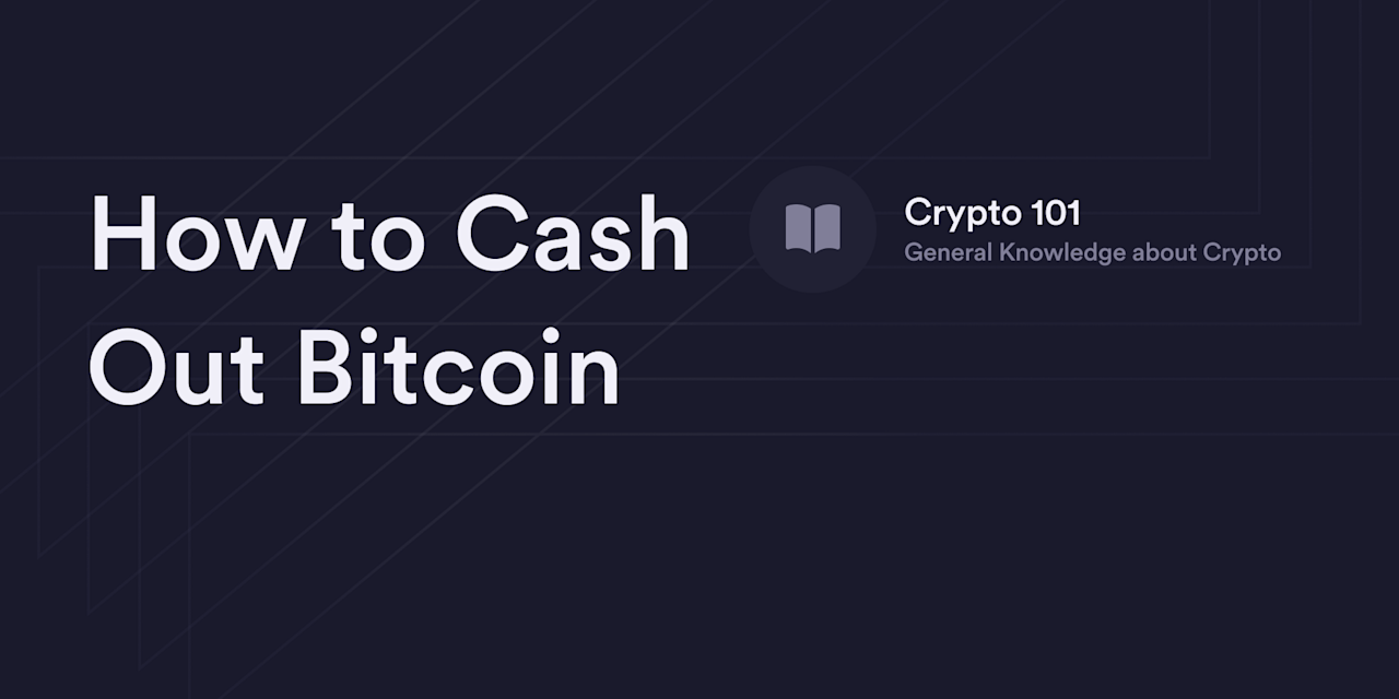 How to Cash Out Bitcoin