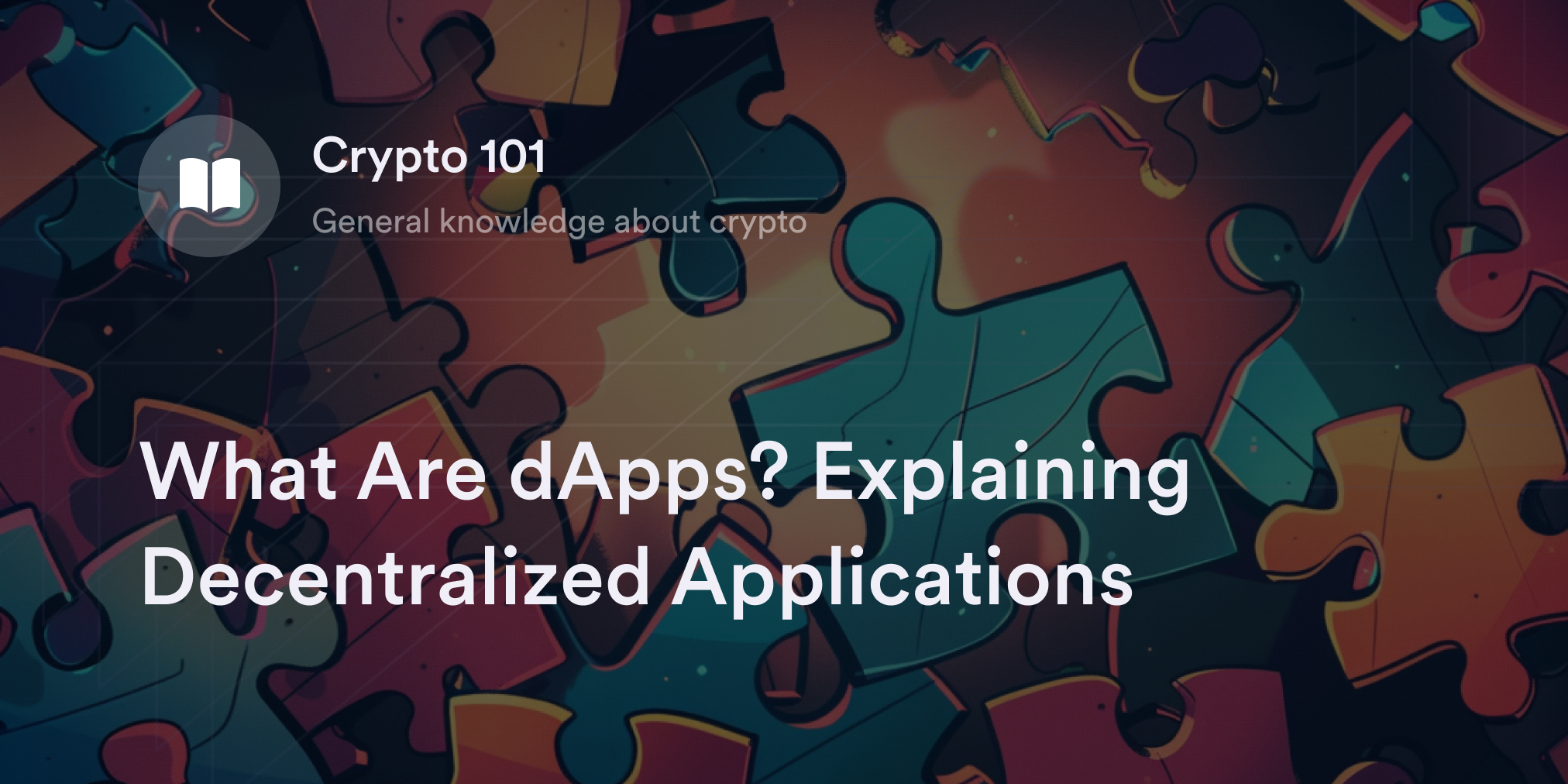 What Are dApps? Explaining Decentralized Applications