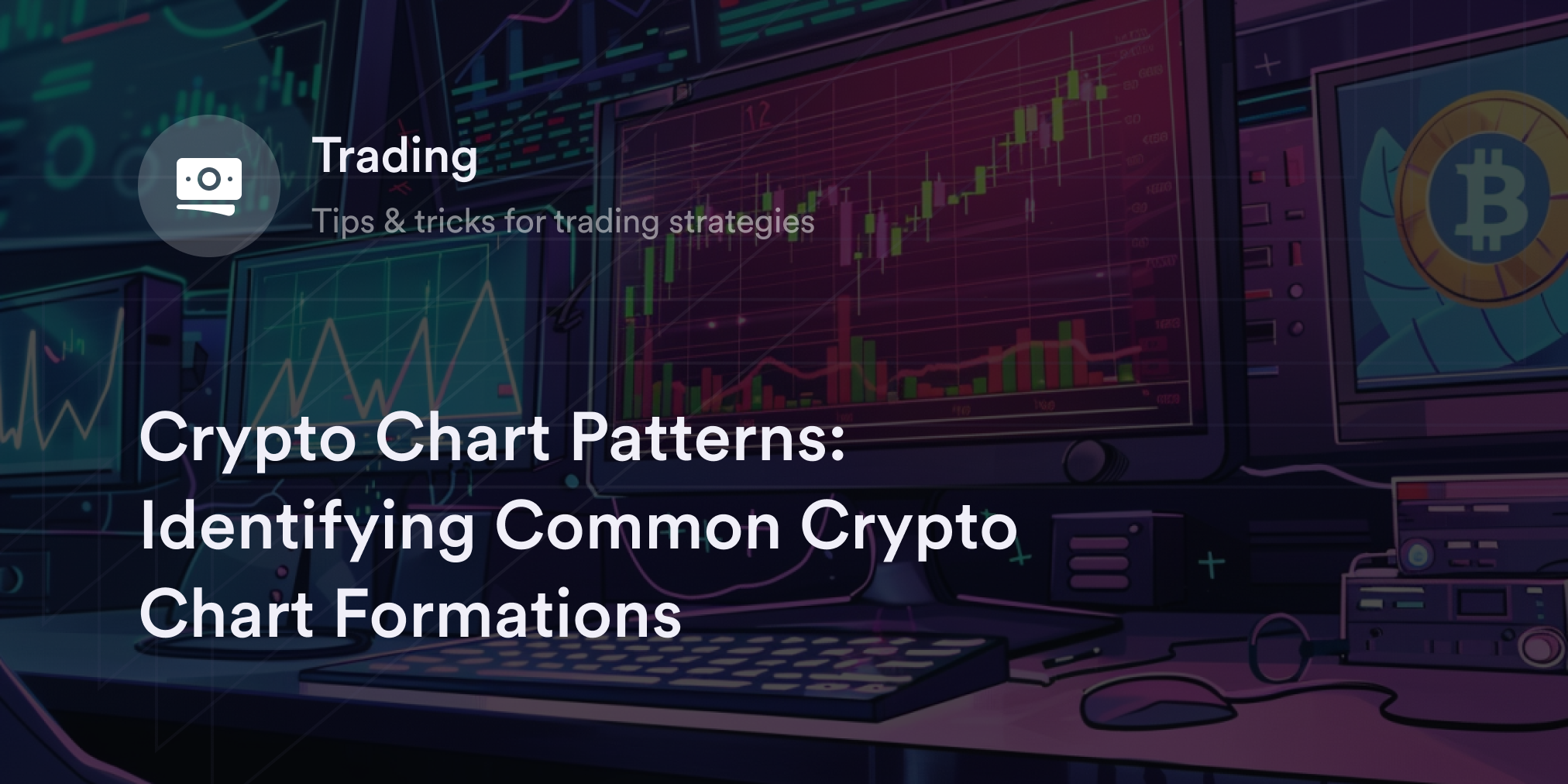 Crypto Chart Patterns: Identifying Common Crypto Chart Formations