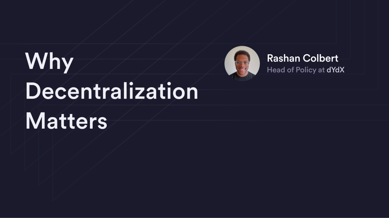 Why Decentralization Matters