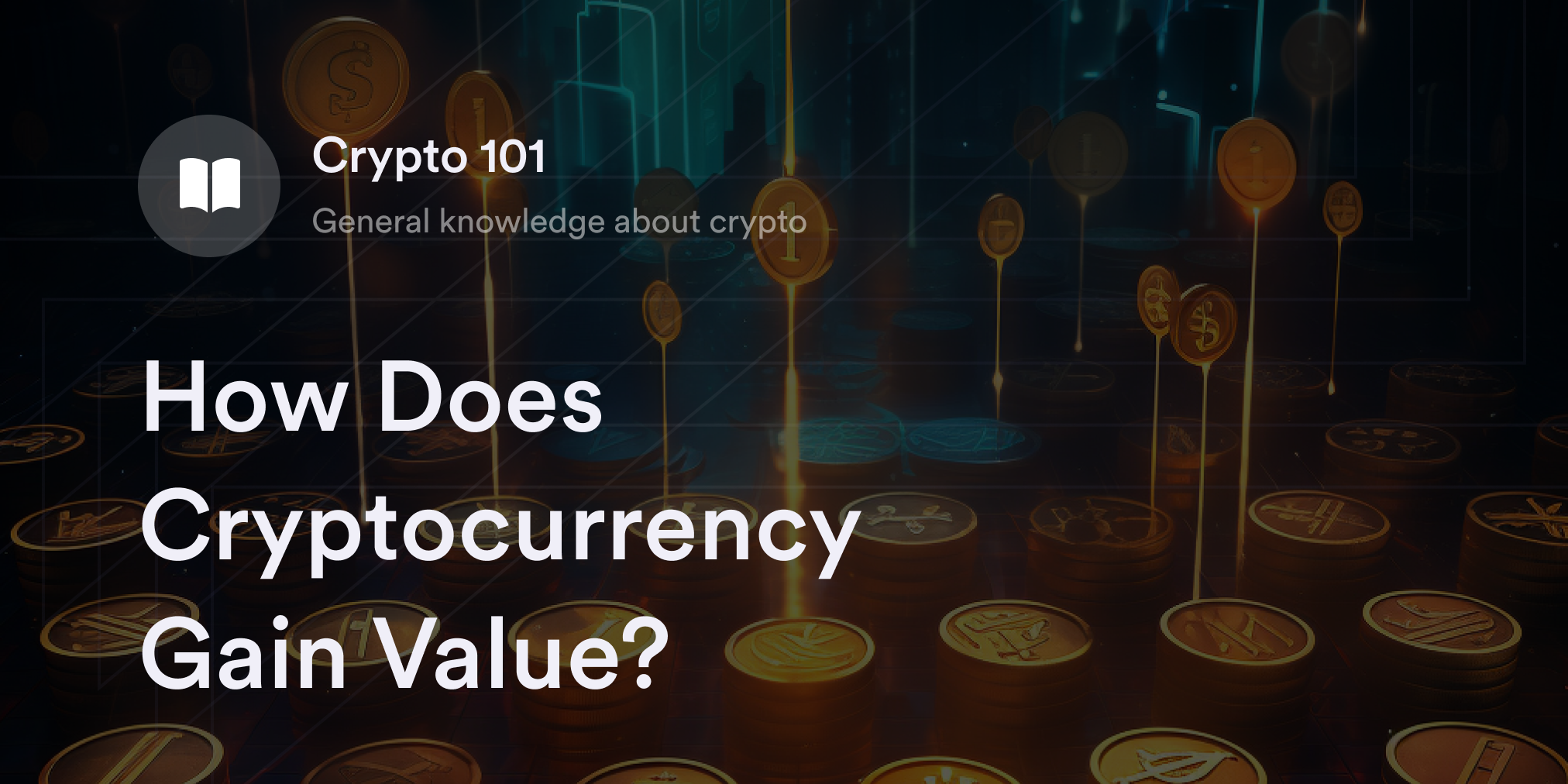 how-does-cryptocurrency-gain-value