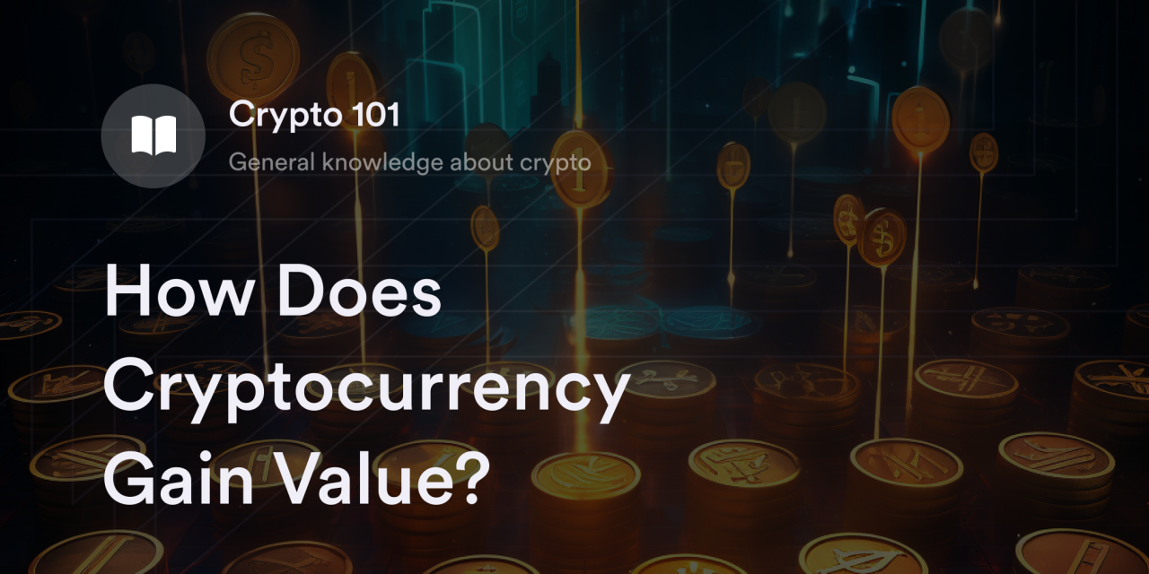 How Does Cryptocurrency Gain Value?