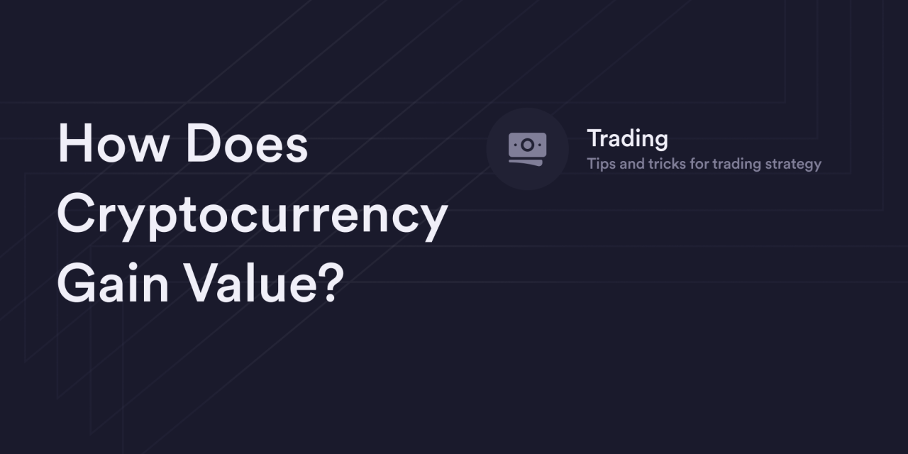 How Does Cryptocurrency Gain Value?