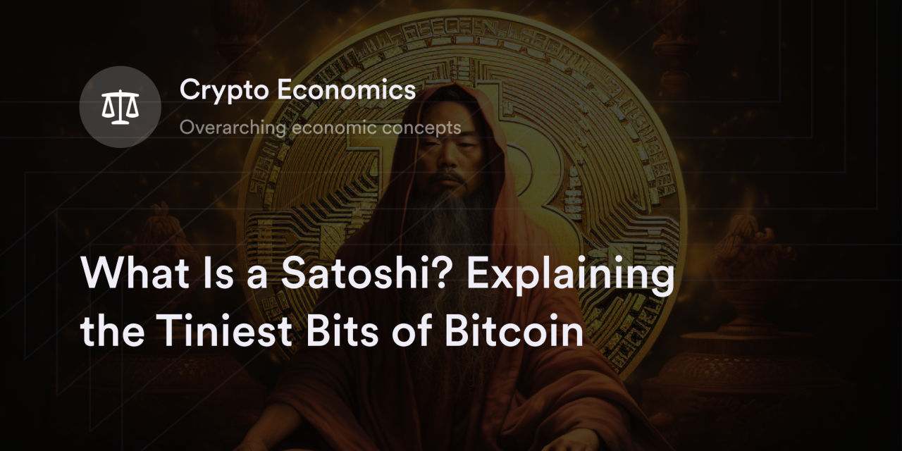 What Is a Satoshi? Explaining the Tiniest Bits of Bitcoin