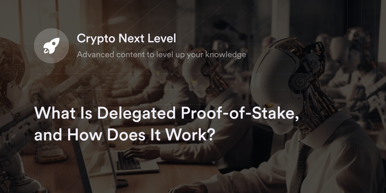 What Is Delegated Proof-of-Stake, and How Does It Work?