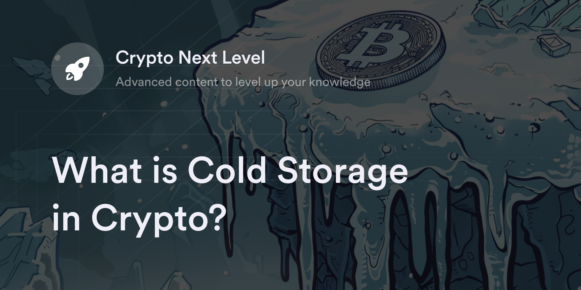 What is Cold Storage in Crypto?