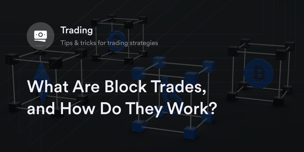 What Are Block Trades, and How Do They Work