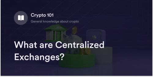 What are Centralized Exchanges?