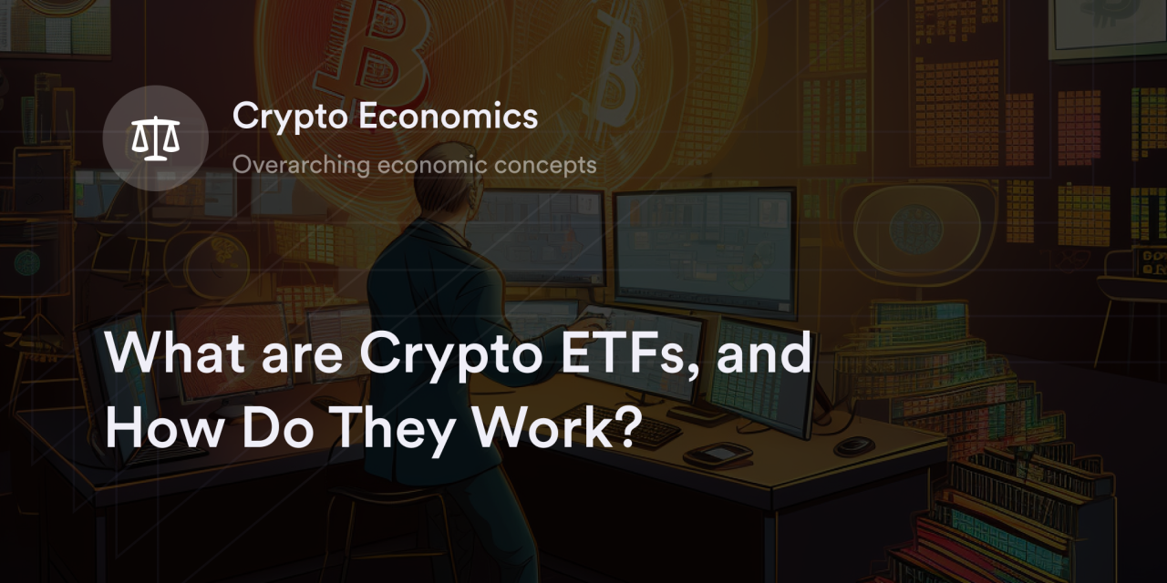 What are Crypto ETFs?