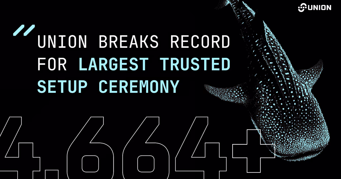 Union Breaks Record For Largest Groth16 Trusted Setup Ceremony