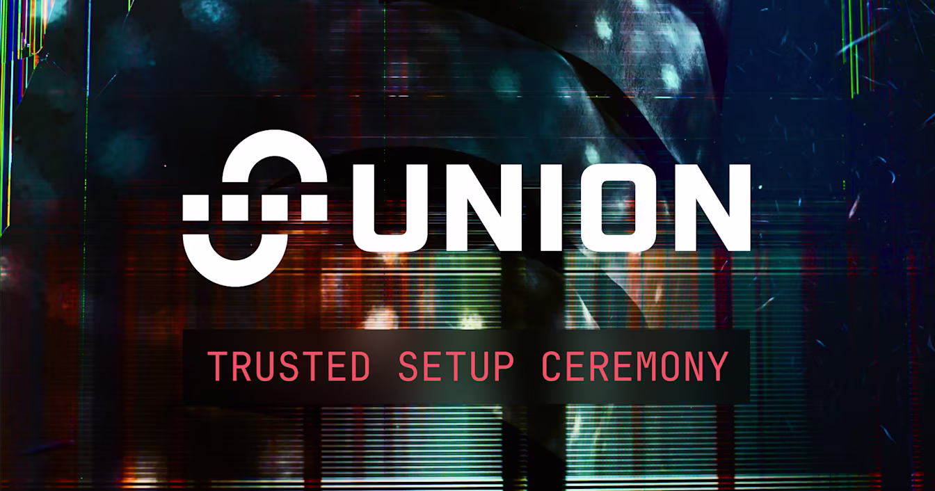 Union Trusted Setup Ceremony Blog
