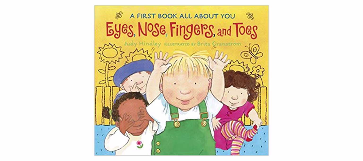 Eyes, Nose, Fingers, and Toes: A First Book All About You
