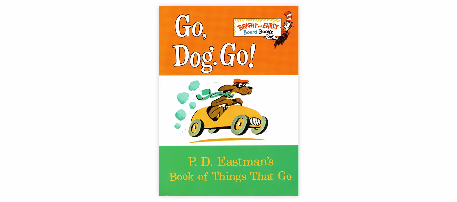 Go, Dog. Go!