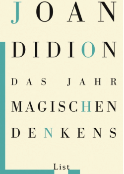 Joan Didion: Das Jahr magischen Denkens