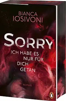 Bianca Iosivoni – SORRY. Ich habe es nur für dich getan
