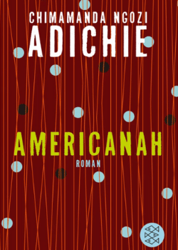 Chimamanda Ngozi Adichie: Americanah