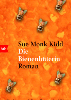Sue Monk Kidd: Die Bienenhüterin