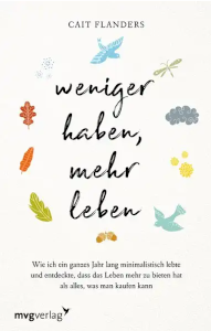Weniger haben, mehr leben (Cait Flanders)