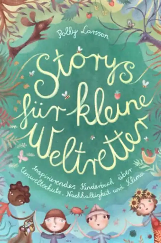 Polly Larsson - Storys für kleine Weltretter