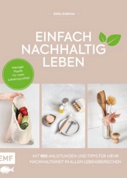 Einfach nachhaltig leben (Julia Zohren)