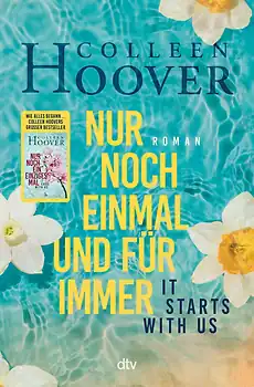 Colleen Hoover - Nur noch einmal und für immer