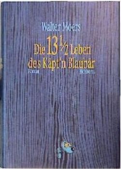 Die 13 1/2 Leben des Käpt’n Blaubär (Walter Moers)​
