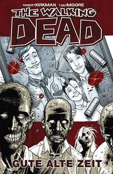The Walking Dead: Band 1 – Gute alte Zeit (Robert Kirkman​)