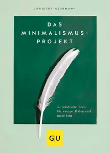 Das Minimalismus-Projekt (Christof Herrmann)