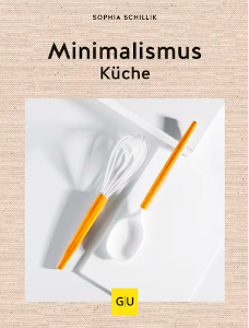 Minimalismus Küche (Sophia Schillik)