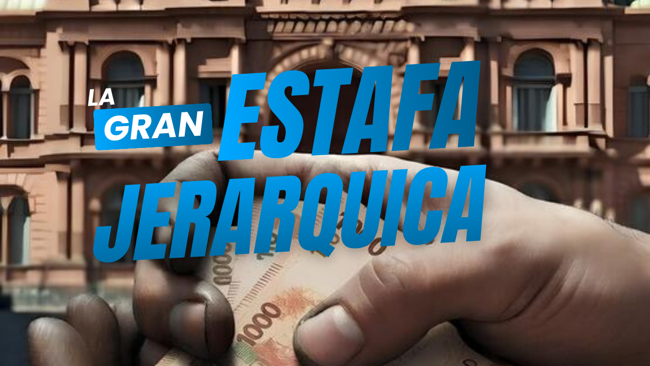 La gran estafa jerárquica