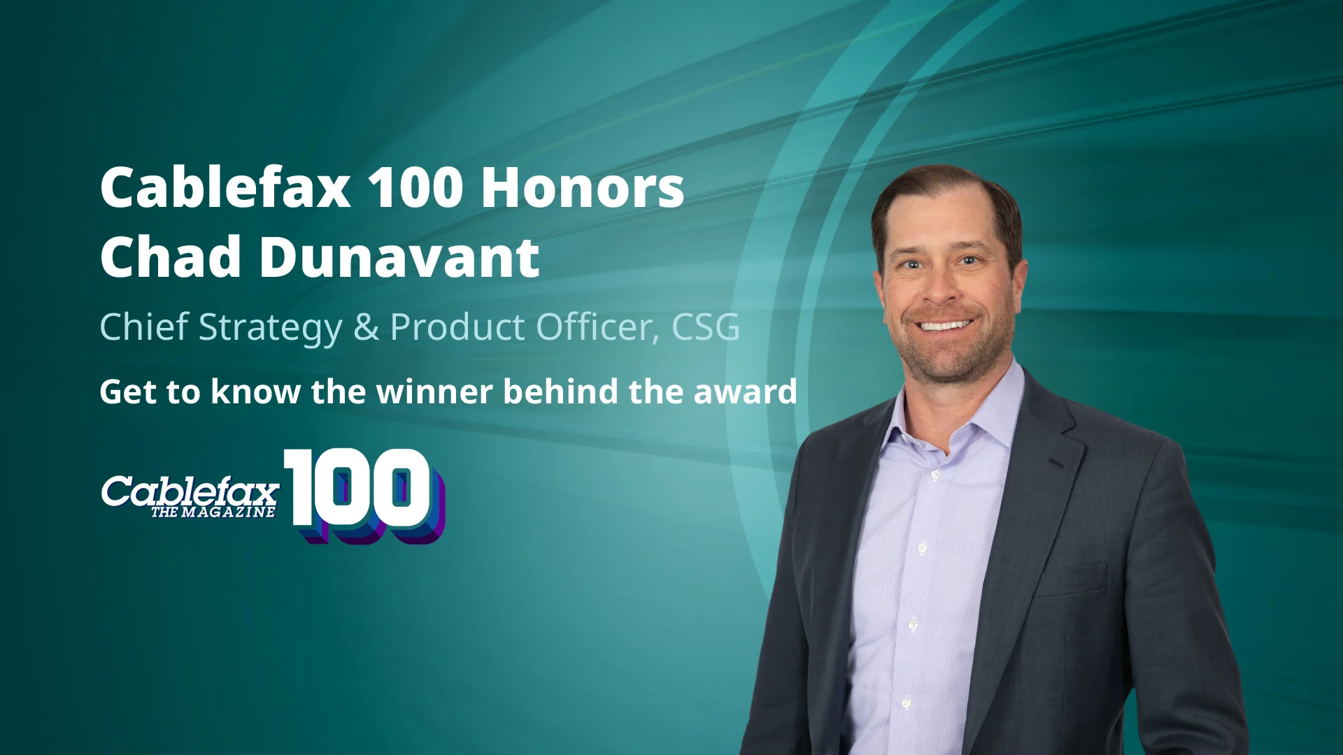 A Conversation with Chad Dunavant, Cablefax Top 100 Power Player